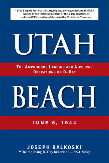 Utah Beach - The Amphibious Landing and Airborne Operations on D-Day June 6 1944 - cover