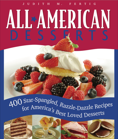 All-American Desserts - 400 Star-Spangled Razzle-Dazzle Recipes for America's Best Loved Desserts - cover