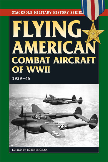 Flying American Combat Aircraft of World War II - 1939–45 - cover