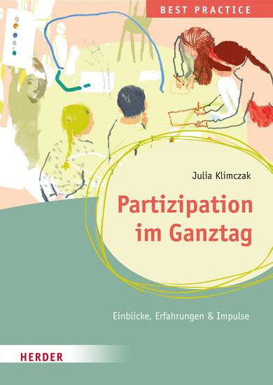 Partizipation im Ganztag Best Practice - Einblicke Erfahrungen & Impulse - cover