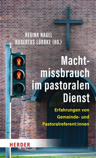 Machtmissbrauch im pastoralen Dienst - Erfahrungen von Gemeinde- und Pastoralreferent:innen - cover
