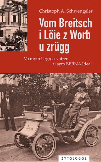 Vom Breitsch i Löie z Worb u zrügg - Vo mym Urgrossvatter u sym BERNA Ideal - cover