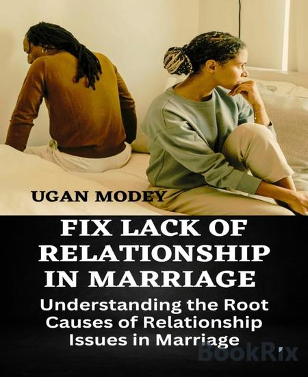 FIX RELATIONSHIP IN MARRIAGE - Understanding the Root Causes of Relationship Issues in Marriage - cover