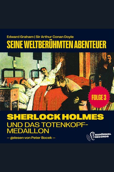 Sherlock Holmes und das Totenkopfmedaillion (Seine weltberühmten Abenteuer Folge 3) - cover