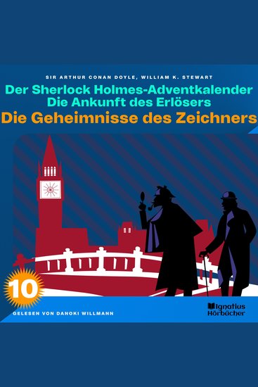 Die Geheimnisse des Zeichners (Der Sherlock Holmes-Adventkalender: Die Ankunft des Erlösers Folge 10) - cover