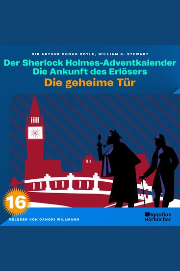 Die geheime Tür (Der Sherlock Holmes-Adventkalender: Die Ankunft des Erlösers Folge 16) - cover