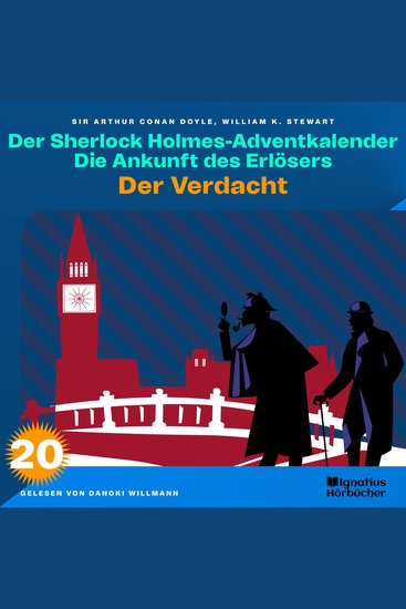 Der Verdacht (Der Sherlock Holmes-Adventkalender: Die Ankunft des Erlösers Folge 20) - cover