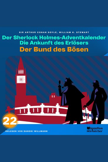 Der Bund des Bösen (Der Sherlock Holmes-Adventkalender: Die Ankunft des Erlösers Folge 22) - cover