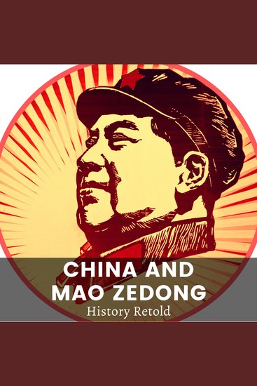 China and Mao Zedong - The Cultural Revolution and Mao Zedong's Reign of Terror - cover