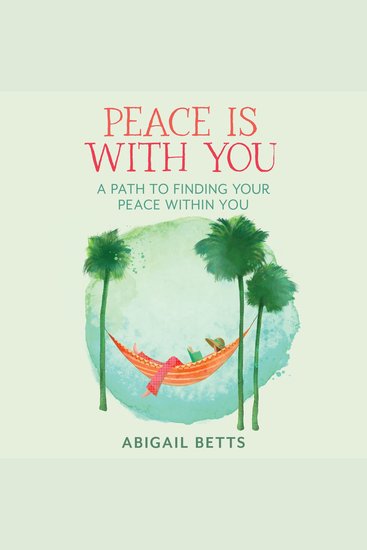 Peace is With You - A Path to Finding Your Peace Within You - cover