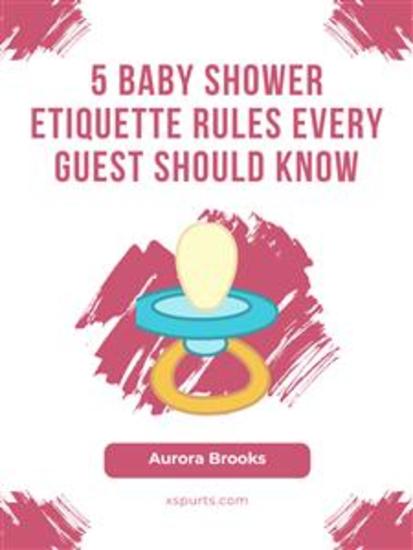 5 Baby Shower Etiquette Rules Every Guest Should Know - cover