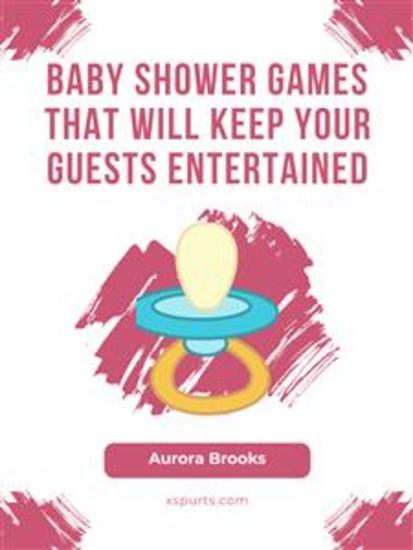 Baby Shower Games That Will Keep Your Guests Entertained - cover