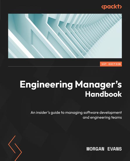 Engineering Manager's Handbook - An insider's guide to managing software development and engineering teams - cover