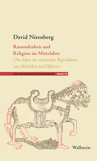 Rassendenken und Religion im Mittelalter - Über Ideen zur somatischen Reproduktion von Ähnlichkeit und Differenz - cover