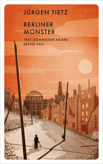 Berliner Monster - 1947: Kommissar Adlers erster Fall - cover