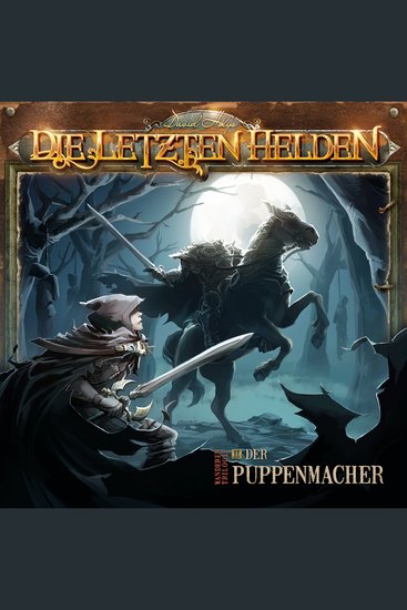 Die Letzten Helden Specials Folge 2: Wanderer Trilogie - Der Puppenmacher - cover