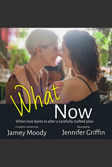 What Now - A friends to lovers age gap sapphic romance - cover