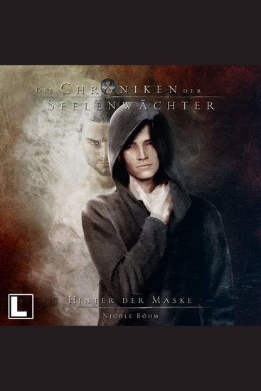 Hinter der Maske - Die Chroniken der Seelenwächter Band 21 (ungekürzt) - cover