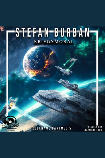 Kriegsmoral - Codename Ganymed - Das gefallene Imperium Band 5 (Ungekürzt) - cover