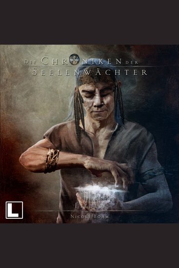 Fieber - Die Chroniken der Seelenwächter Band 19 (ungekürzt) - cover