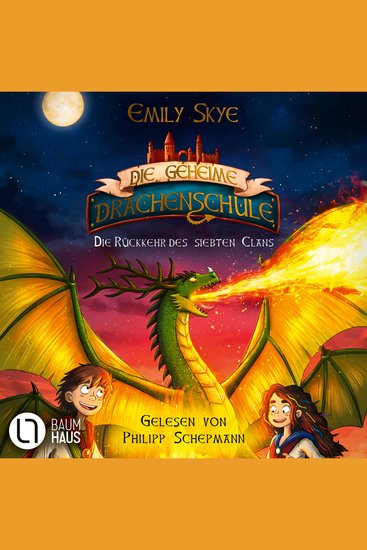 Die Rückkehr des siebten Clans - Die geheime Drachenschule Teil 3 (Ungekürzt) - cover
