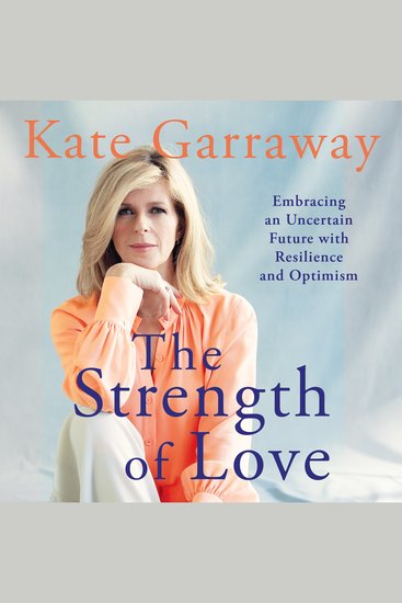The Strength of Love - Embracing an Uncertain Future with Resilience and Optimism - cover