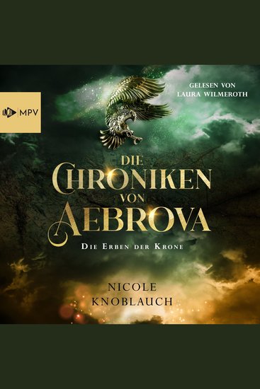 Die Erben der Krone - Die Chroniken von Aebrova Band 1 (ungekürzt) - cover