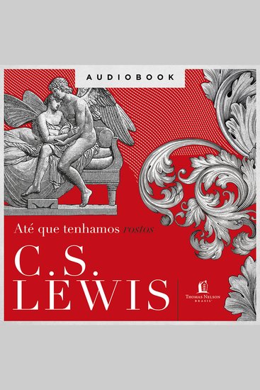 Até que tenhamos rostos - a releitura de um mito - cover