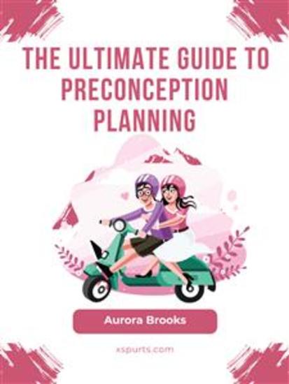 The Ultimate Guide to Preconception Planning - cover