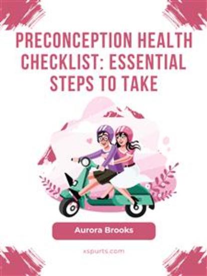 Preconception Health Checklist- Essential Steps to Take - cover