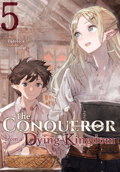 The Conqueror from a Dying Kingdom: Volume 5 - cover