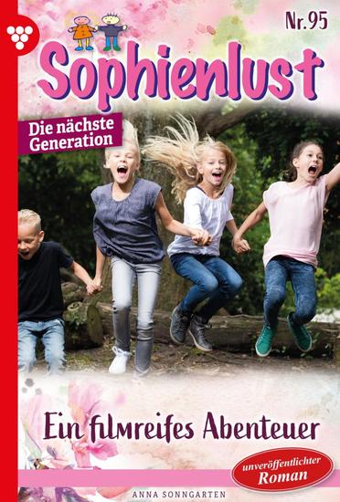 Ein filmreifes Abenteuer - Sophienlust - Die nächste Generation 95 – Familienroman - cover