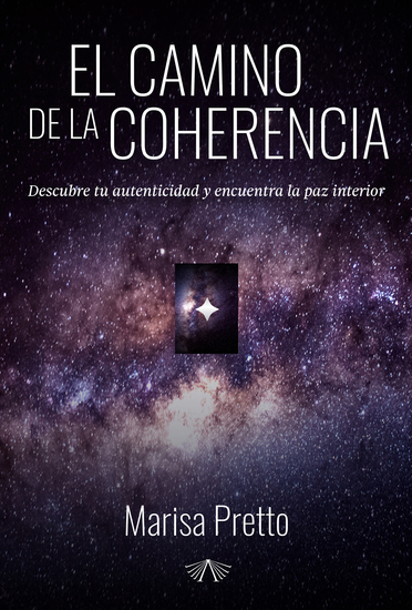 El camino de la coherencia - Descubre tu autenticidad y encuentra la paz interior - cover