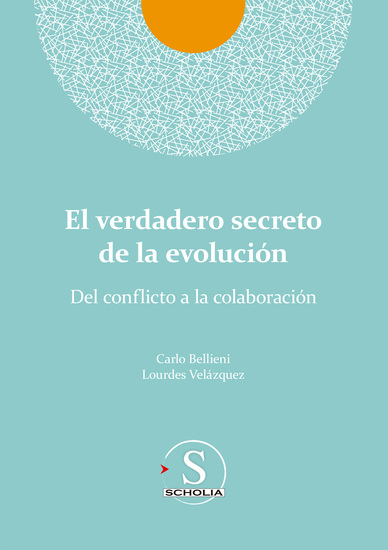 El verdadero secreto de la evolución - Del conflicto a la colaboración - cover