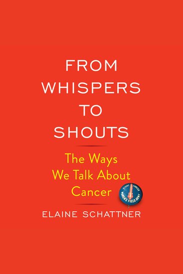 From Whispers to Shouts - The Ways We Talk About Cancer - cover