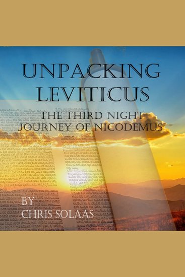 Unpacking Leviticus - The Third Night Journey of Nicodemus - cover