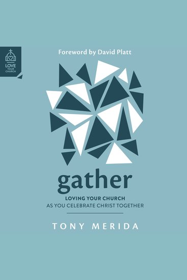 Gather - Loving Your Church as You Celebrate Christ Together - cover