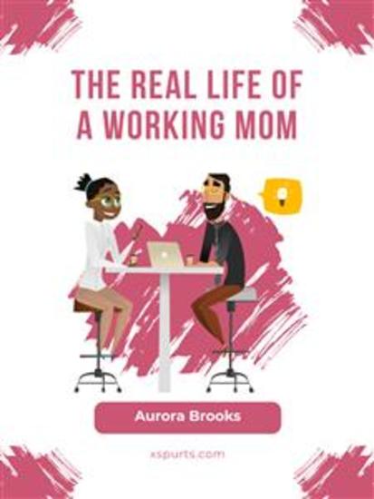 The Real Life of a Working Mom - cover