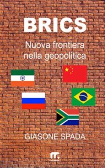 Brics - Nuova frontiera nella geopolitica - cover