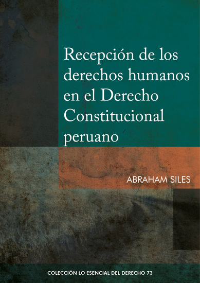 Recepción de los derechos humanos en el Derecho Constitucional peruano - cover