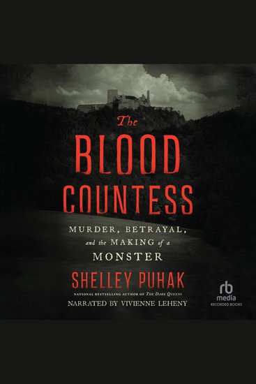 The Blood Countess - Murder Betrayal and the Making of a Monster - cover