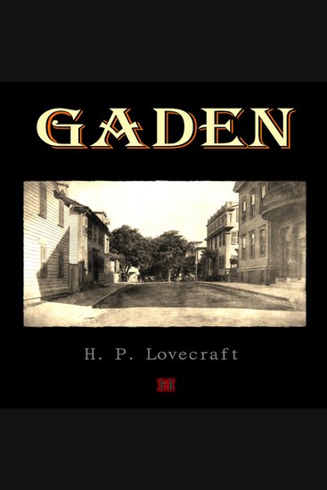 Gaden - H P Lovecrafts kronologiske værker nr 12 - cover