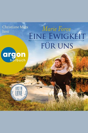 Eine Ewigkeit für uns - Lost in Love Die Green-Mountain-Serie Band 15 (Ungekürzte Lesung) - cover