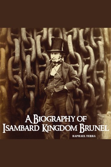 A Biography of Isambard Kingdom Brunel - cover