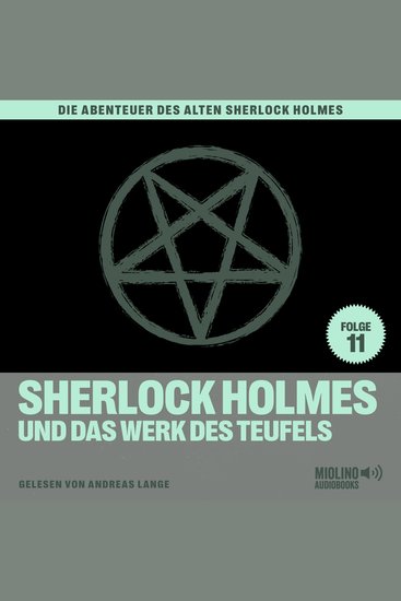 Sherlock Holmes und das Werk des Teufels (Die Abenteuer des alten Sherlock Holmes Folge 11) - cover