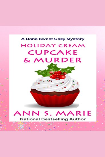 Holiday Cream Cupcake and Murder (A Dana Sweet Cozy Mystery Book 5) - cover