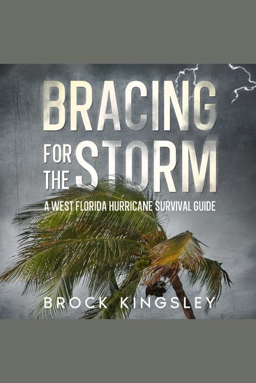 Bracing for the Storm - A West Florida Hurricane Survival Guide - cover