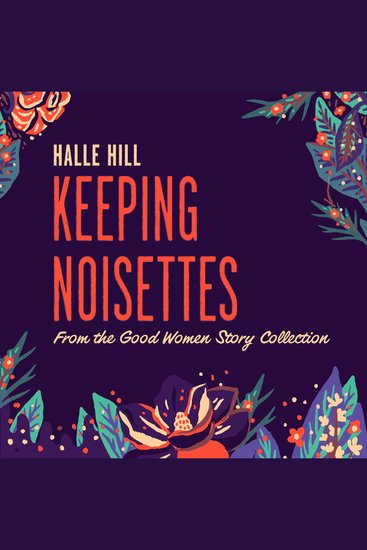 Keeping Noisettes - A Good Women Story - cover