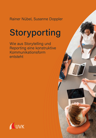 Storyporting - Wie aus Storytelling und Reporting eine konstruktive Kommunikationsform entsteht - cover
