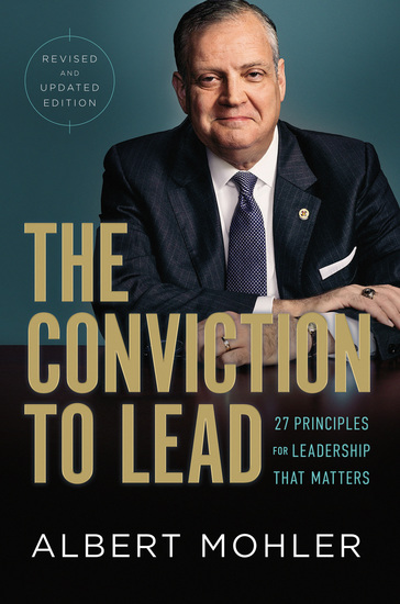 The Conviction to Lead - 25 Principles for Leadership That Matters - cover